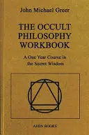 THE OCCULT PHILOSOPHY WORKBOOK