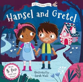HANSEL AND GRETEL (FOLD OUT FAIRY TALE)