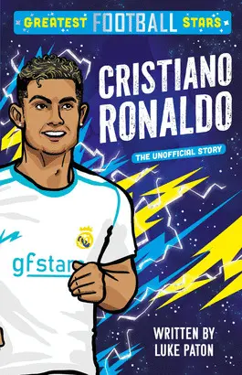 GREATEST FOOTBALL STARS: CRISTIANO RONALDO
