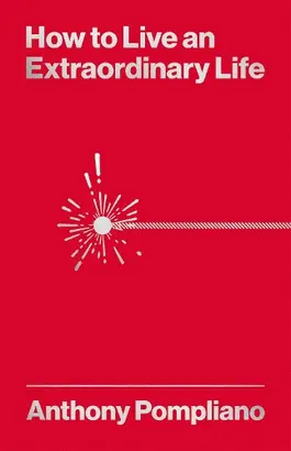 HOW TO LIVE AN EXTRAORDINARY LIFE