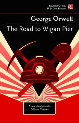 THE ROAD TO WIGAN PIER
