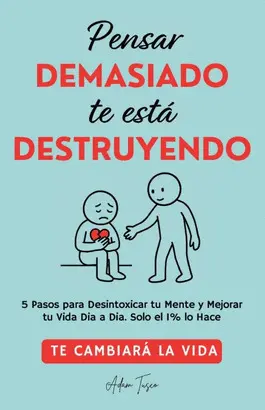 Pensar Demasiado te está Destruyendo
