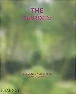 THE GARDEN: ELEMENTS AND STYLES