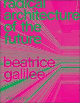 RADICAL ARCHITECTURE OF THE FUTURE