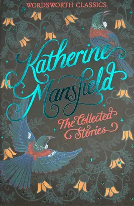 THE COLLECTED STORIES OF KATHERINE MANSFIELD