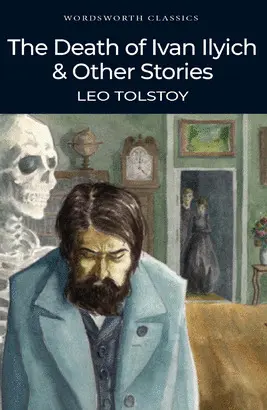 DEATH OF IVAN ILYICH & OTHER STORIES