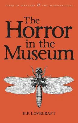 THE HORROR IN THE MUSEUM: COLLECTED SHORT STORIES VOL.2
