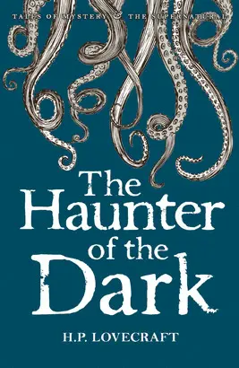 THE HAUNTER OF THE DARK : COLLECTED SHORT STORIES VOL. 3