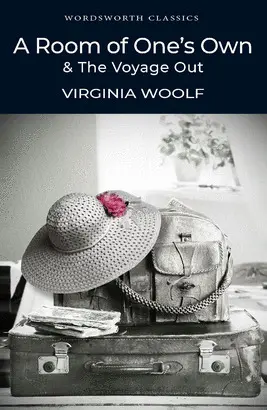A ROOM OF ONE'S OWN & THE VOYAGE OUT