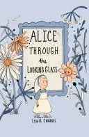 ALICE THROUGH THE LOOKING GLASS