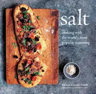 SALT: COOKING WITH THE WORLD'S FAVORITE SEASONING