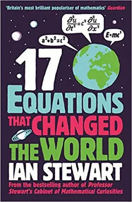 SEVENTEEN EQUATIONS THAT CHANGED THE WORLD
