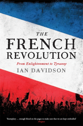 THE FRENCH REVOLUTION : FROM ENLIGHTENMENT TO TYRANNY