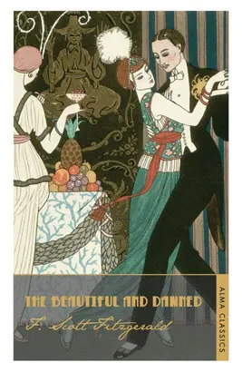 THE BEAUTIFUL AND DAMNED