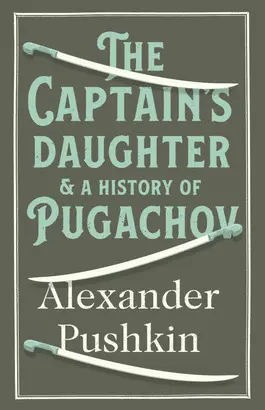 THE CAPTAINS DAUGHTER AND A HISTORY OF PUGACHOV