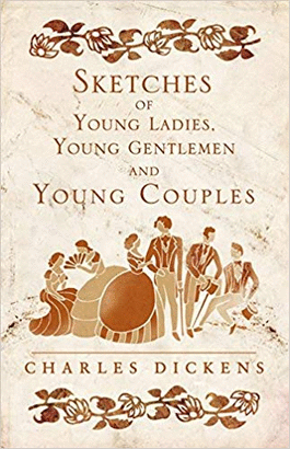SKETCHES OF YOUNG LADIES, YOUNG GENTLEMEN AND YOUNG COUPLES