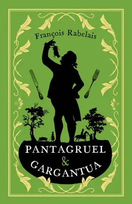 PANTAGRUEL AND GARGANTUA