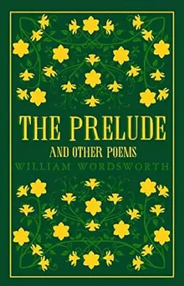 THE PRELUDE AND OTHER POEMS