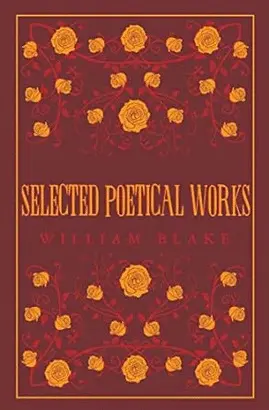 SELECTED POETICAL WORKS: BLAKE