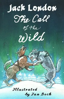 THE CALL OF THE WILD AND OTHER STORIES