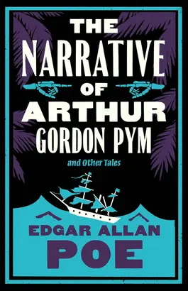 The Narrative Of Arthur Gordon Pym And Other Tales