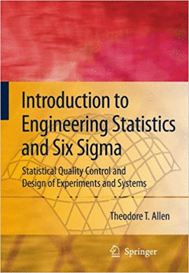 INTRODUCTION TO ENGINEERING STATISTICS AND SIX SIGMA