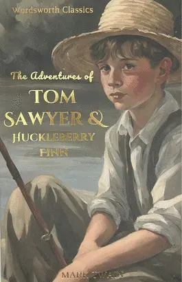 TOM SAWYER & HUCKLEBERRY FINN