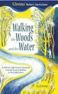 WALKING THE WOODS AND THE WATER