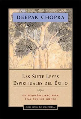 LAS SIETE LEYES ESPIRITUALES DEL EXITO