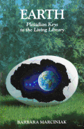 EARTH: PLEIADIAN KEYS TO THE LIVING LIBRARY (ORIGINAL)