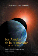 LOS ALIADOS DE LA HUMANIDAD LIBRO UNO (SPANISH)