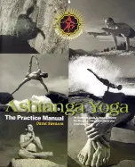 ASHTANGA YOGA: THE PRACTICE MANUAL