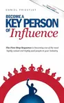 BECOME A KEY PERSON OF INFLUENCE