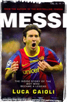 MESSI: THE INSIDE STORY OF THE BOY WHO BECAME A LEGEND