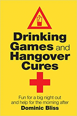 DRINKING GAMES AND HANGOVER CURES