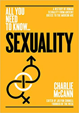 SEXUALITY: A HISTORY OF HUMAN SEXUALITY FROM ANCIENT GREECE TO THE MODERN AGE
