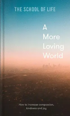 A MORE LOVING WORLD