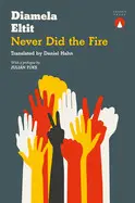 NEVER DID THE FIRE