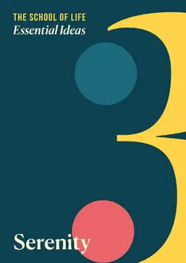 ESSENTIAL IDEAS: SERENITY