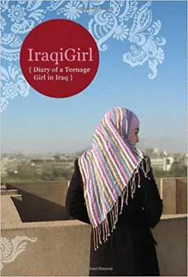 IRAQIGIRL: DIARY OF A TEENAGE GIRL IN IRAQ