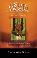 ANCIENT TIMES  ( STORY OF THE WORLD: HISTORY FOR THE CLASSICAL CHILD)