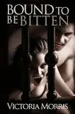 BOUND TO BE BITTEN