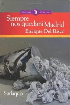 SIEMPRE NOS QUEDARÁ MADRID