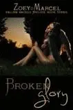 BROKEN GLORY: FALLEN ANGELS TRILOGY, BOOK THREE