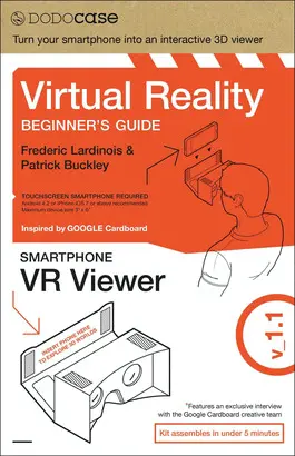 VIRTUAL REALITY BEGINNER'S GUIDE + GOOGLE CARDBOARD INSPIRED VR VIEWER