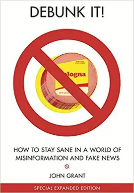 DEBUNK IT!: HOW TO STAY SANE IN A WORLD OF MISINFORMATION