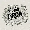 AS YOU GROW