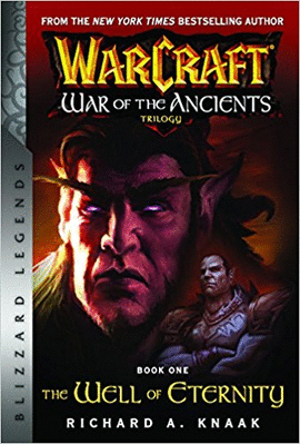 WARCRAFT: WAR OF THE ANCIENTS BOOK ONE: THE WELL OF ETERNITY