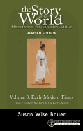STORY OF THE WORLD, VOL. 3: HISTORY FOR THE CLASSICAL CHILD