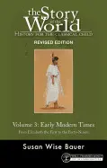 STORY OF THE WORLD, VOL. 3: HISTORY FOR THE CLASSICAL CHILD